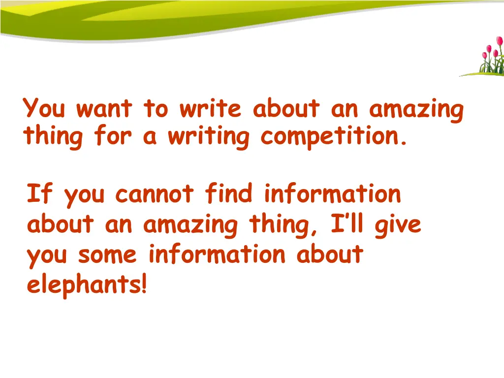 you want to write about an amazing thing