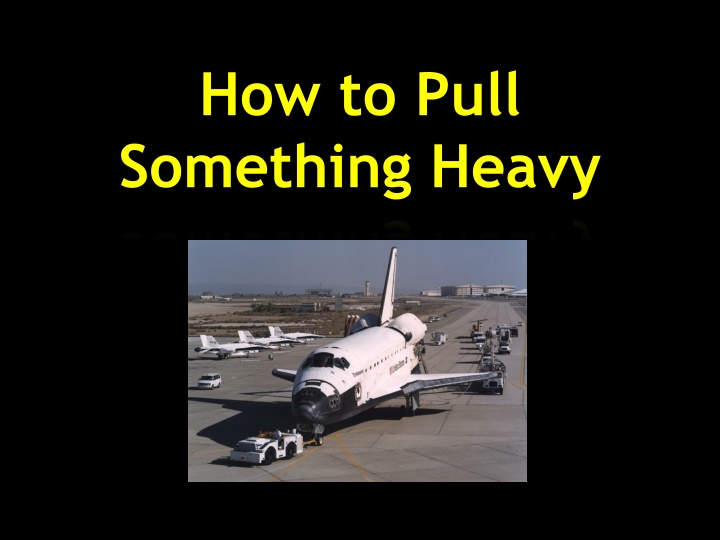 how to pull something heavy