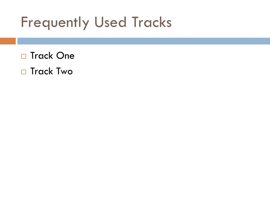 frequently used tracks