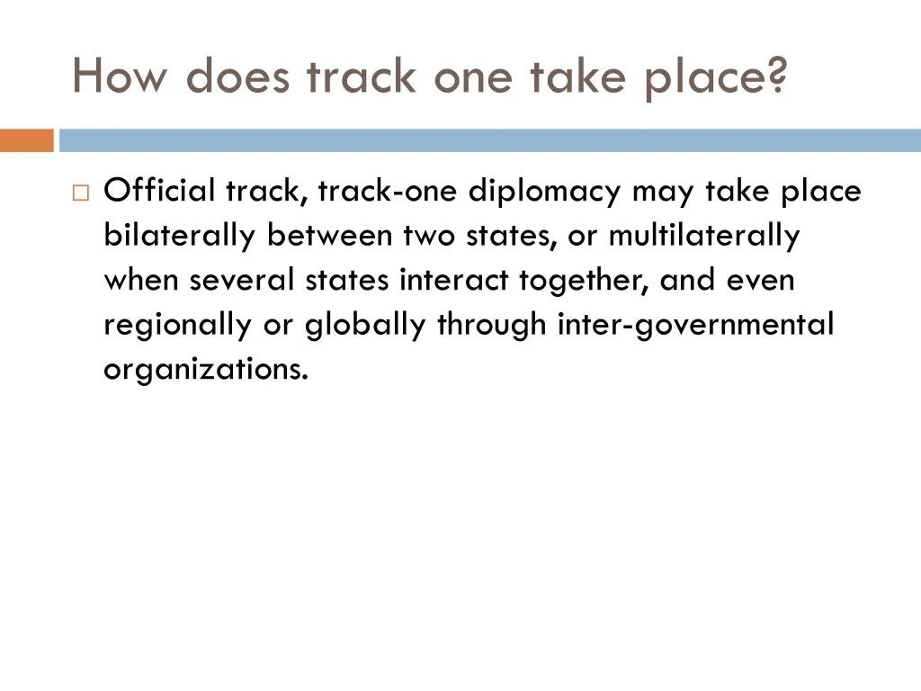 how does track one take place