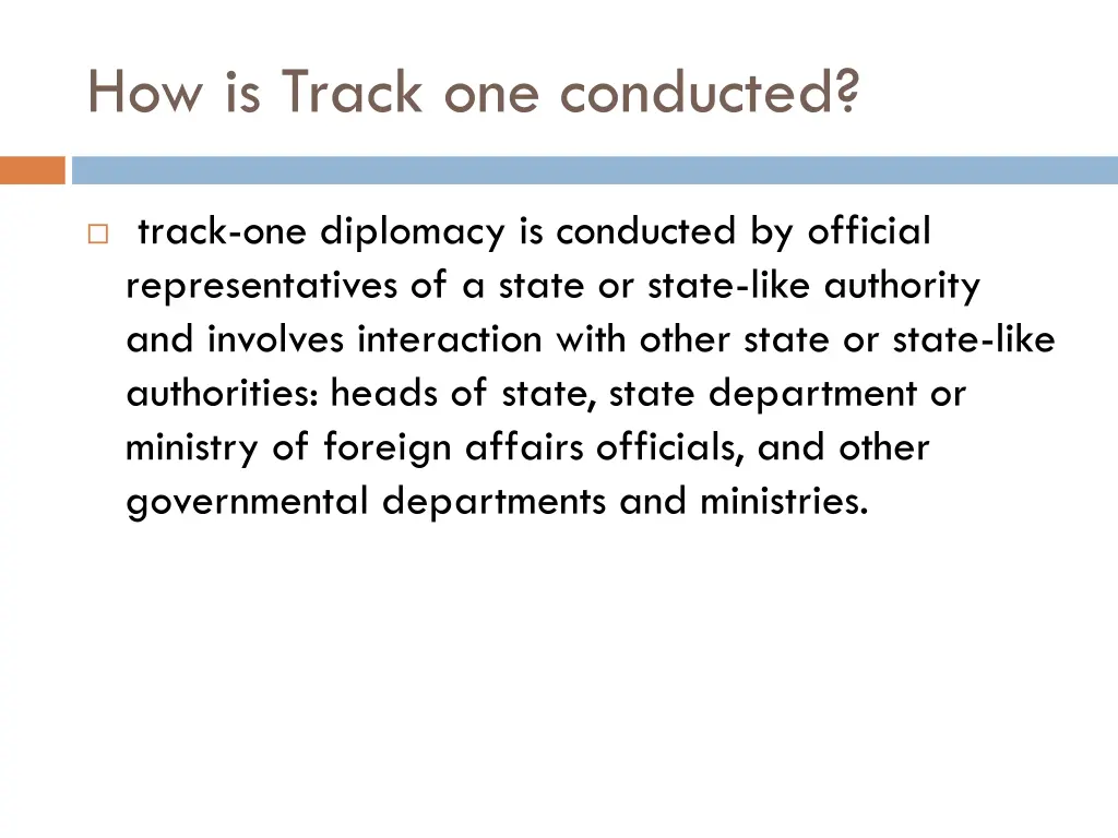 how is track one conducted