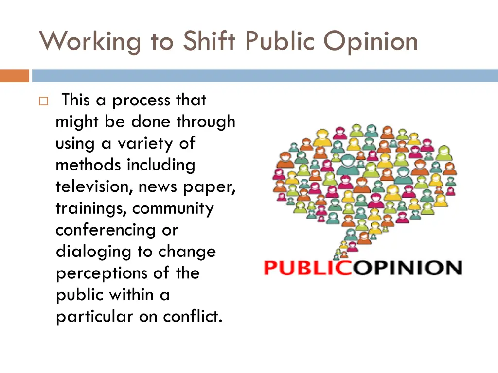 working to shift public opinion