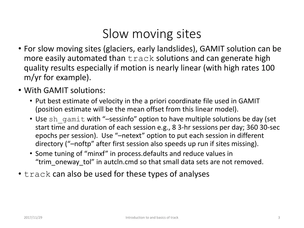 slow moving sites