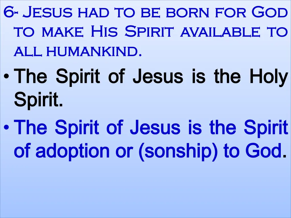 6 6 jesus jesus had to to make make
