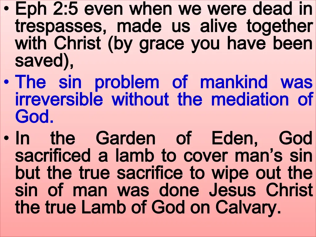 eph eph 2 2 5 5 even trespasses trespasses made