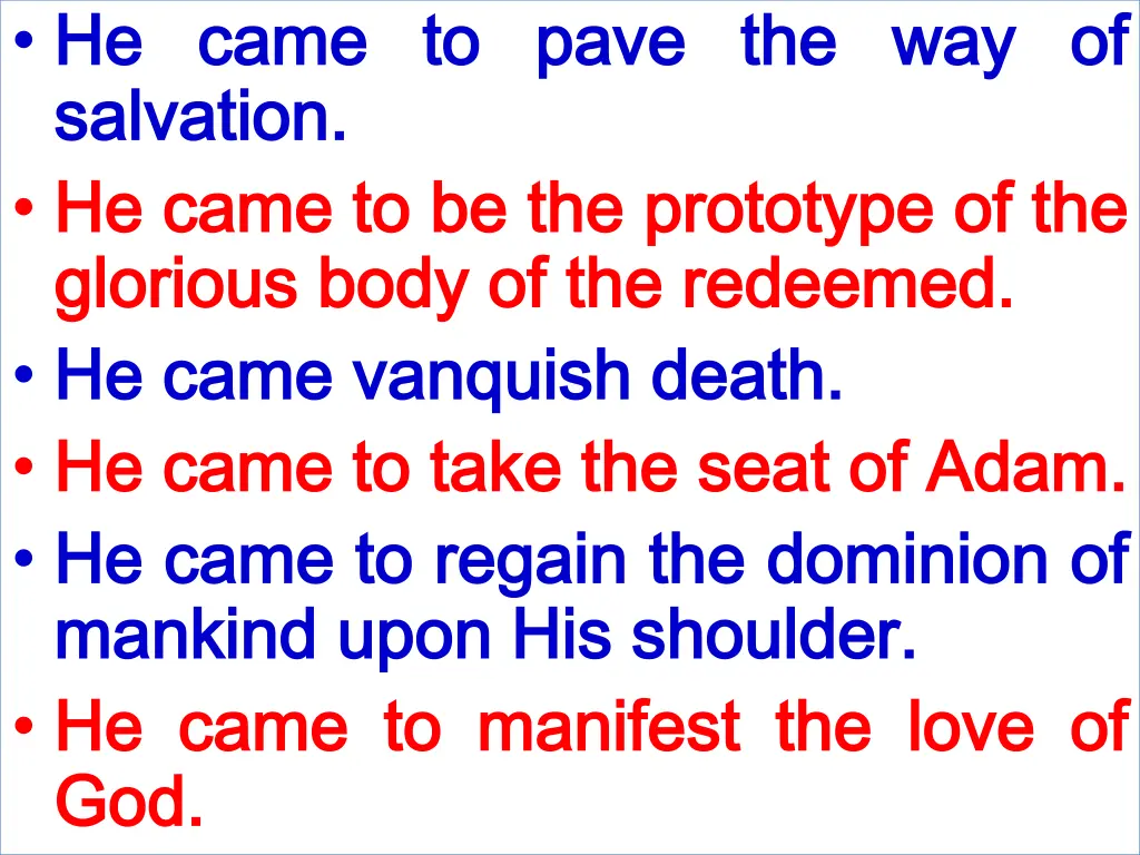 he he came salvation salvation he he came came