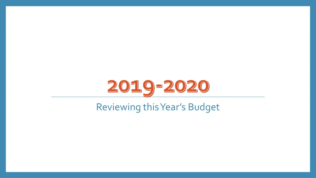 2019 2020 reviewing this year s budget