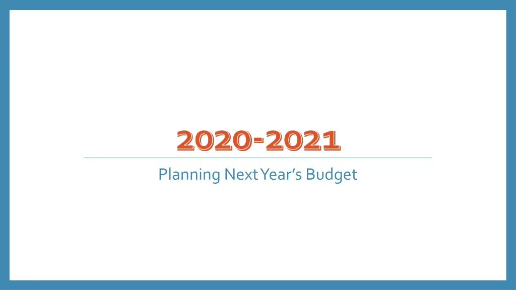 2020 2021 planning next year s budget