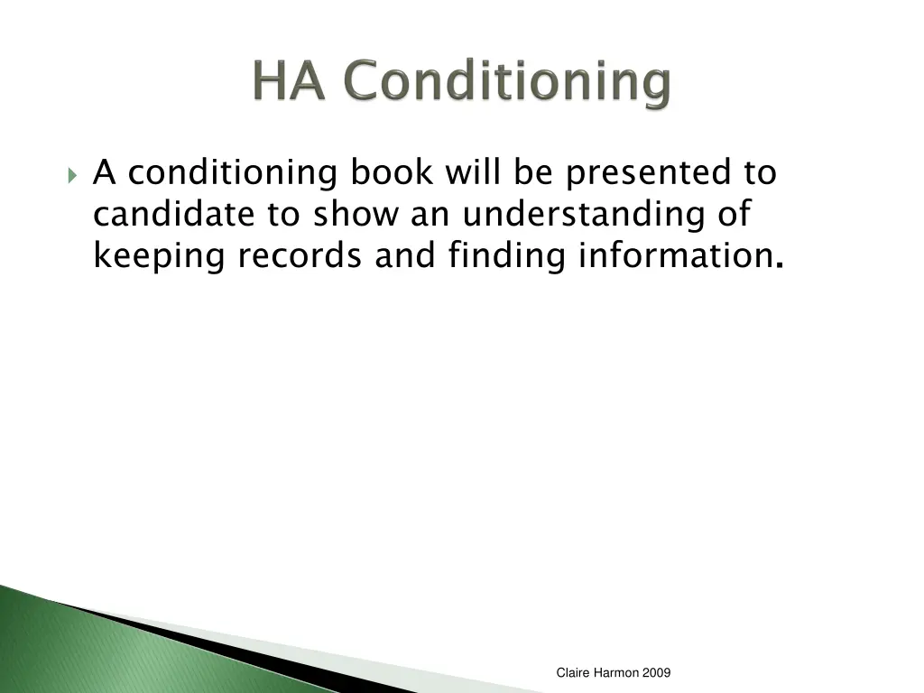 a conditioning book will be presented