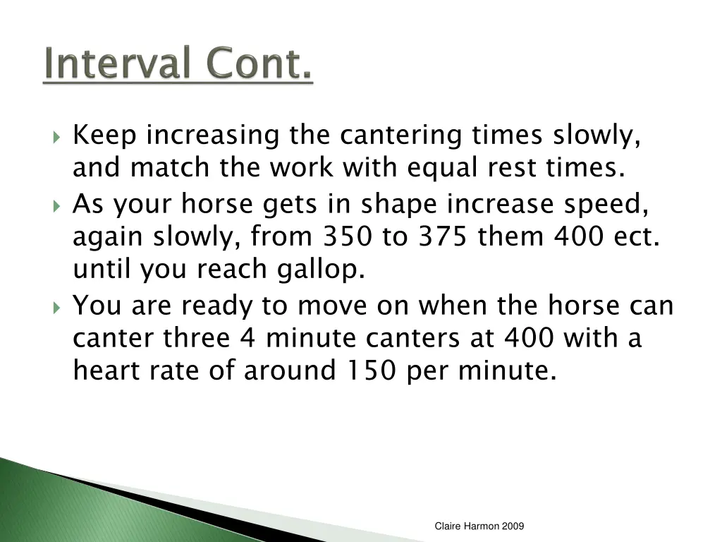 keep increasing the cantering times slowly