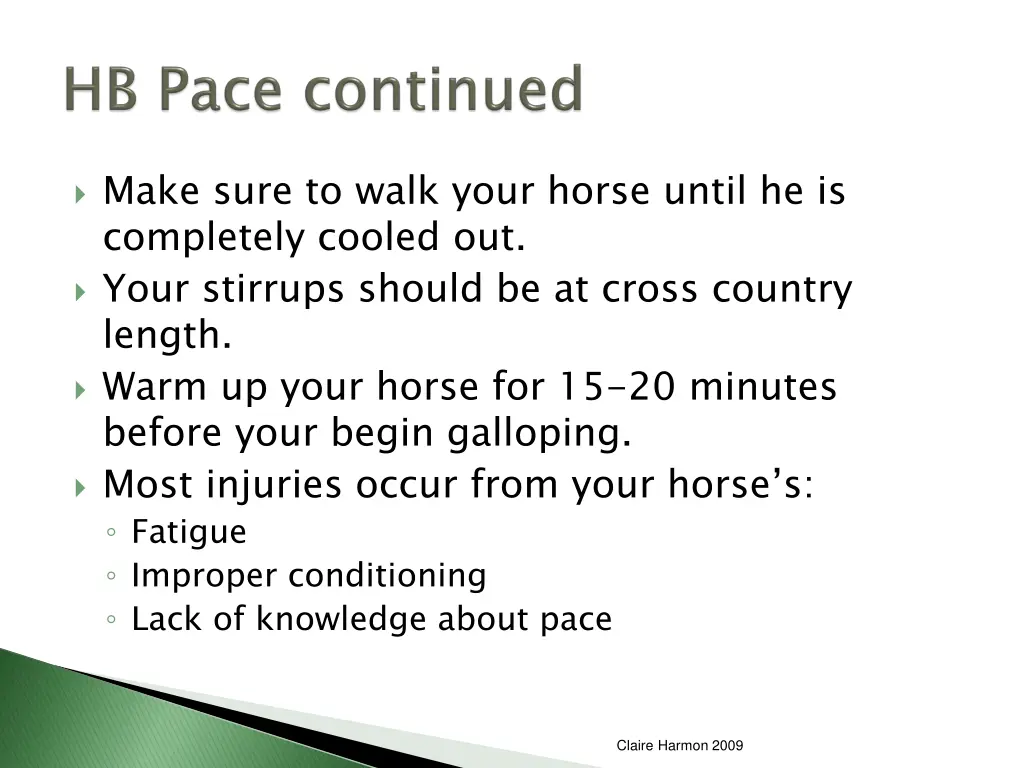 make sure to walk your horse until