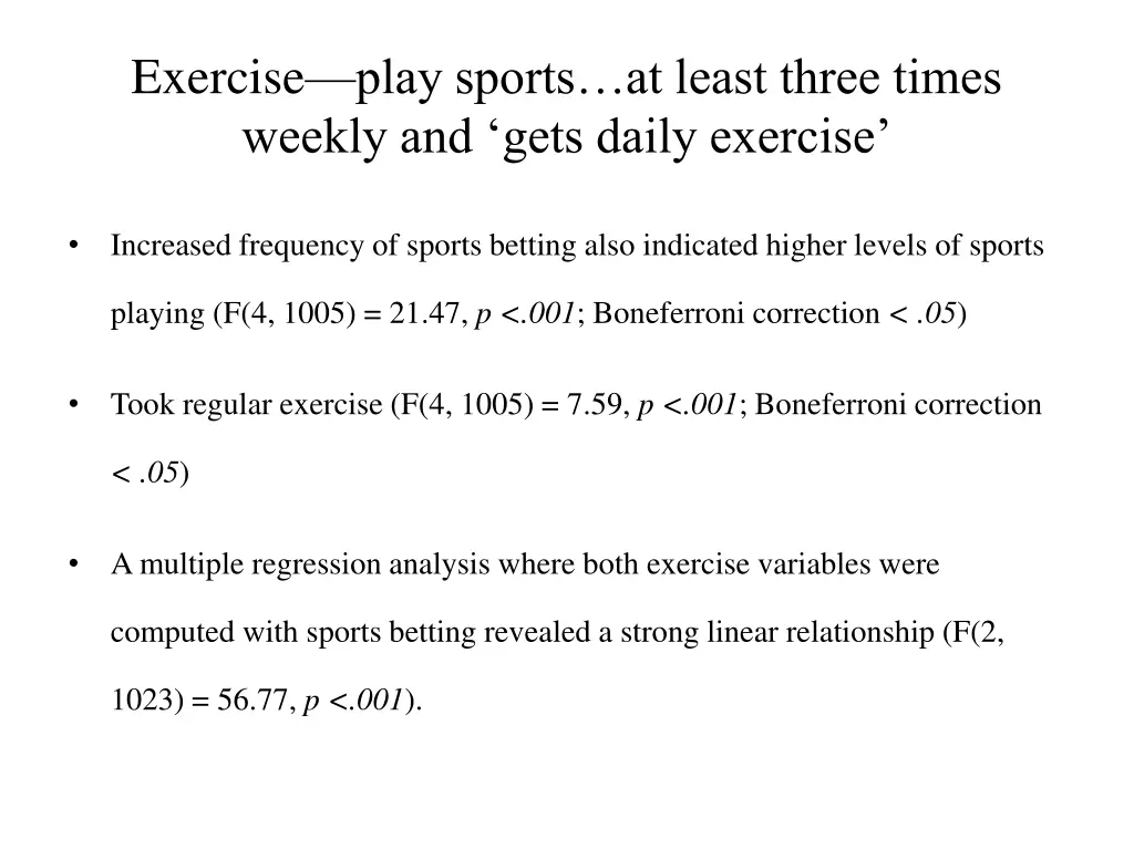 exercise play sports at least three times weekly