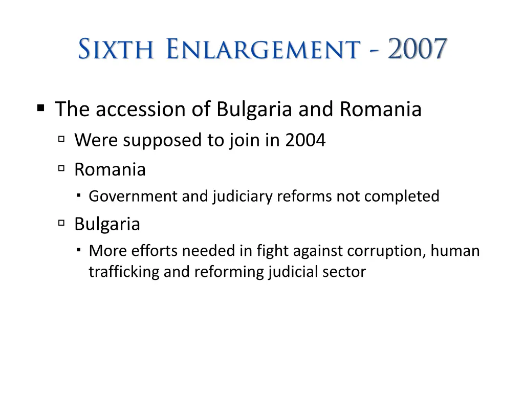 the accession of bulgaria and romania were