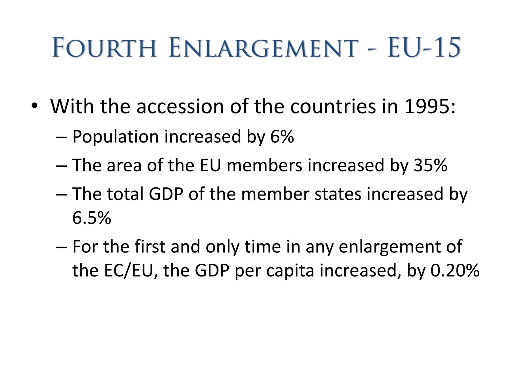 with the accession of the countries in 1995