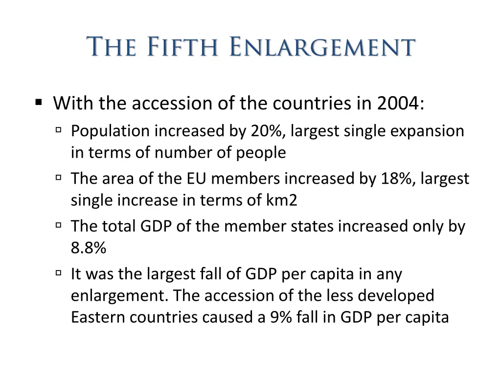 with the accession of the countries in 2004