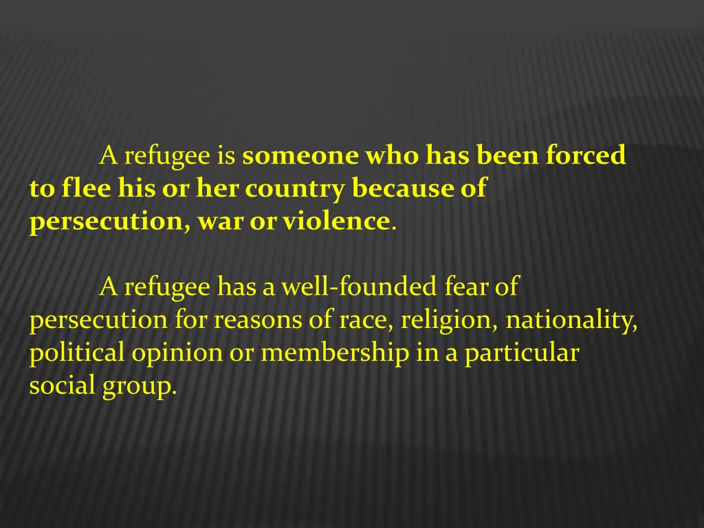 a refugee is someone who has been forced