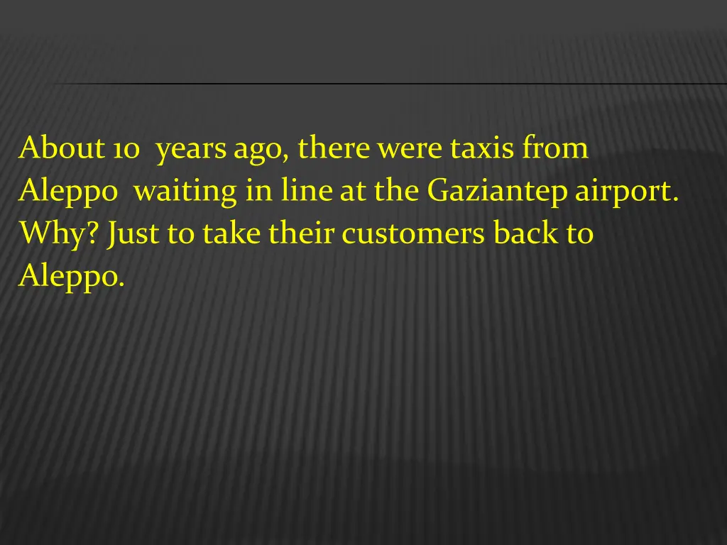about 10 years ago there were taxis from aleppo