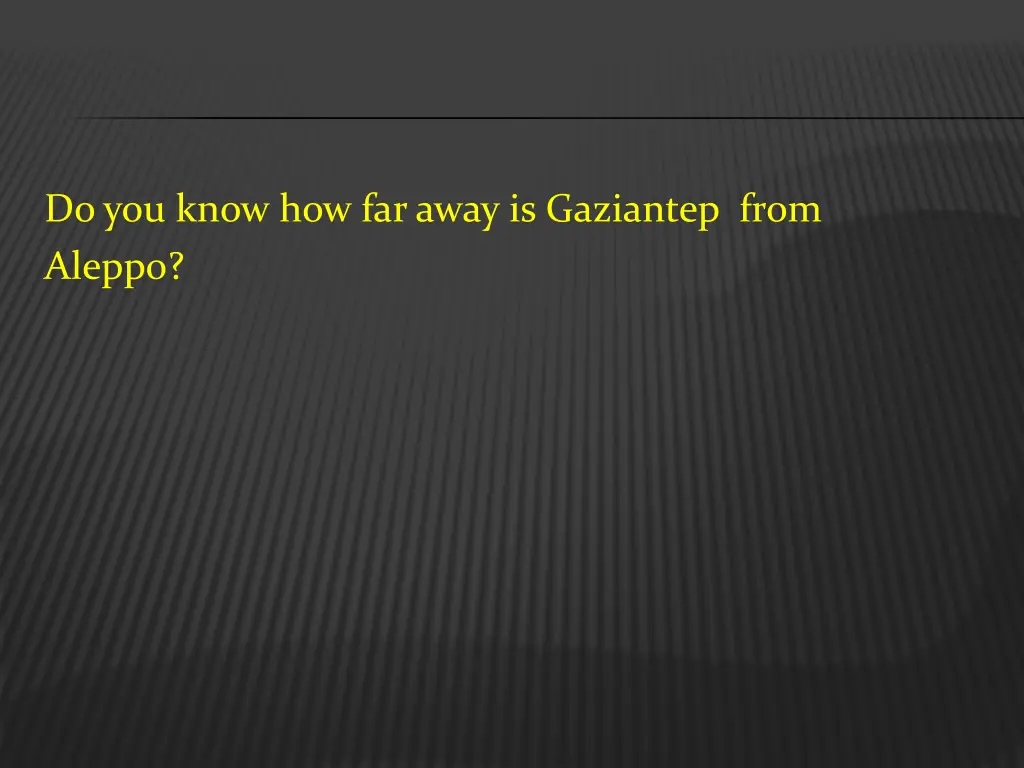do you know how far away is gaziantep from aleppo