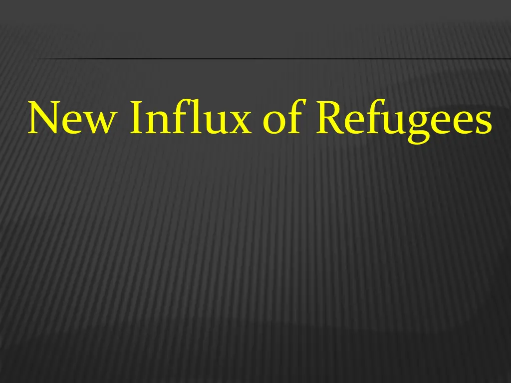 new influx of refugees