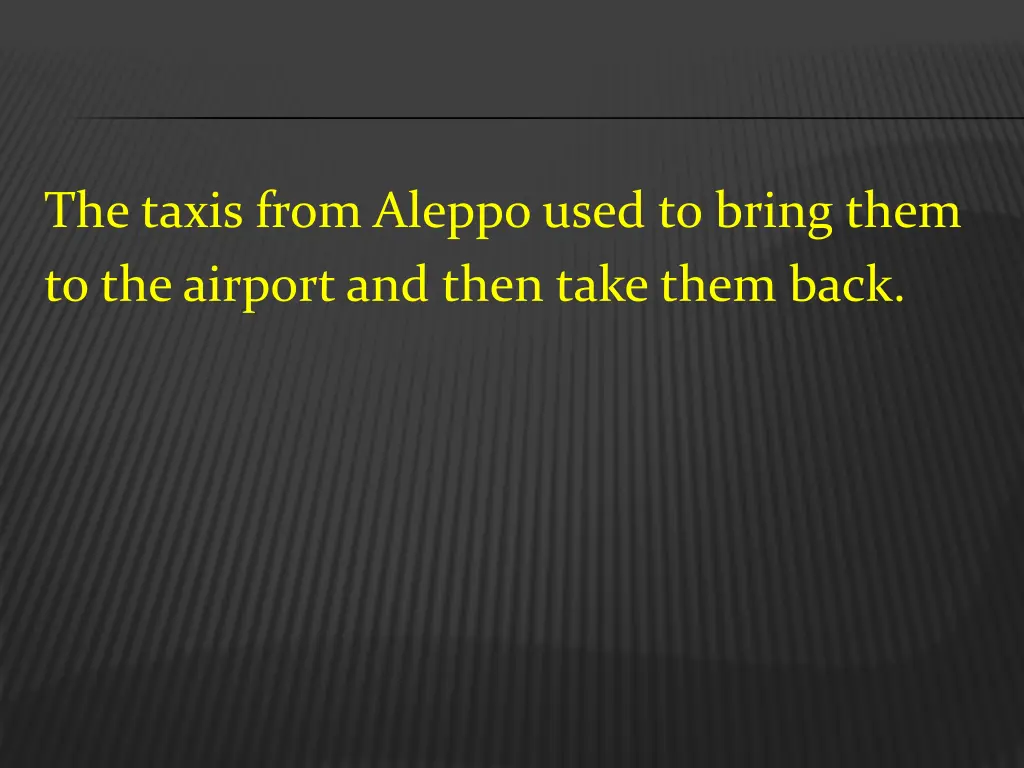 the taxis from aleppo used to bring them