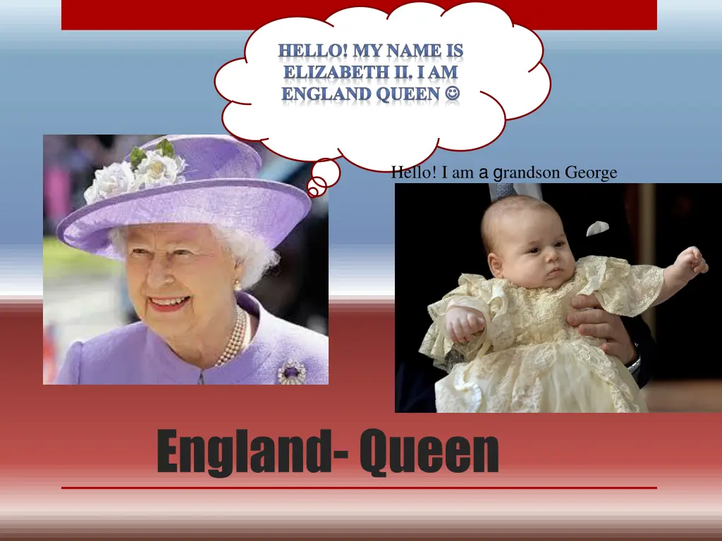 hello my name is elizabeth ii i am england queen