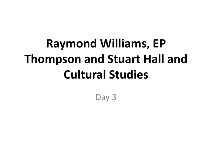 raymond williams ep thompson and stuart hall