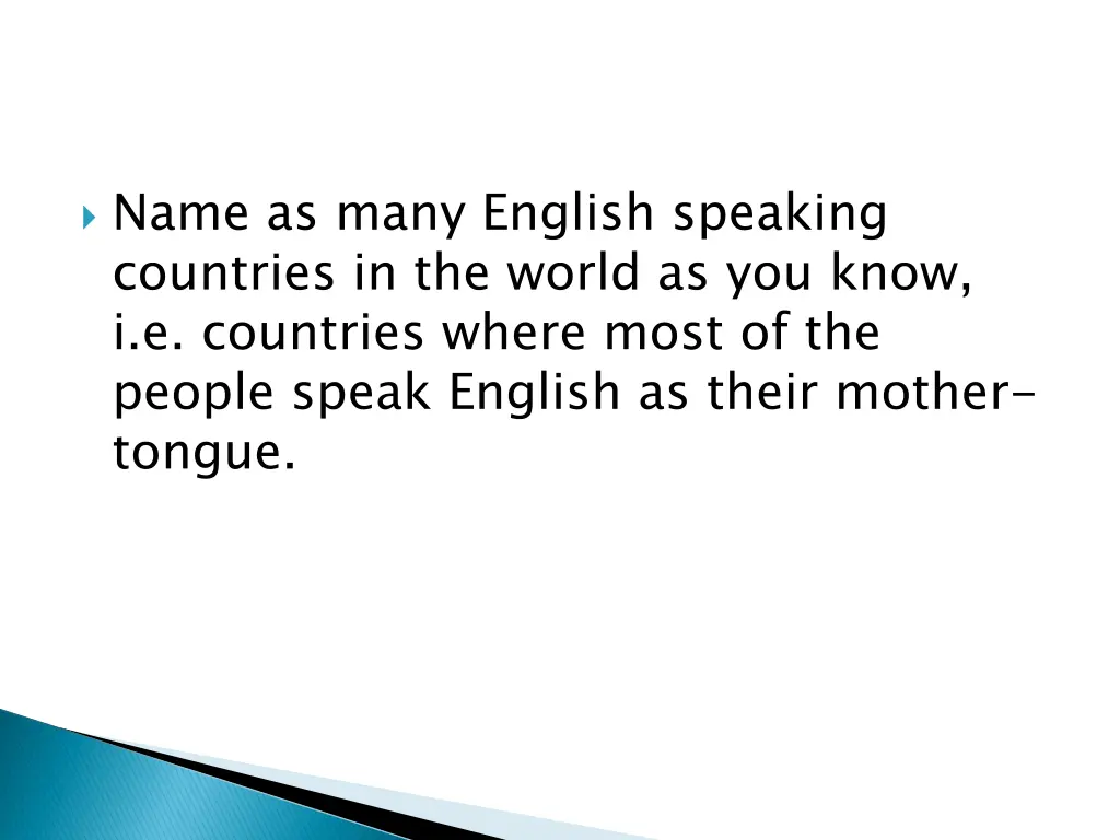 name as many english speaking countries
