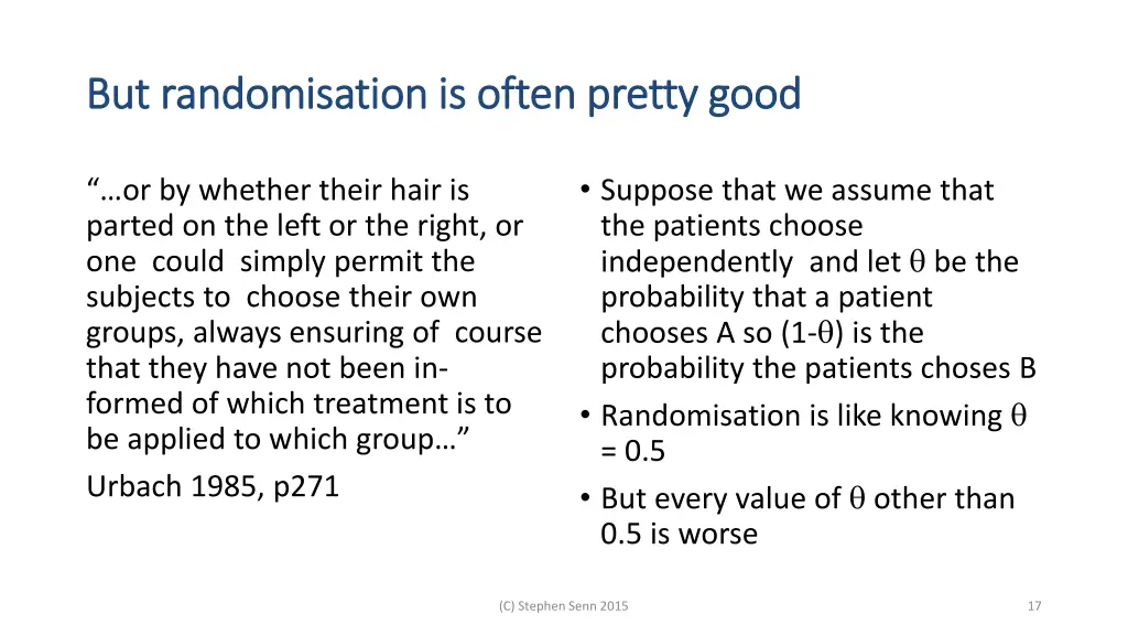 but randomisation is often pretty good