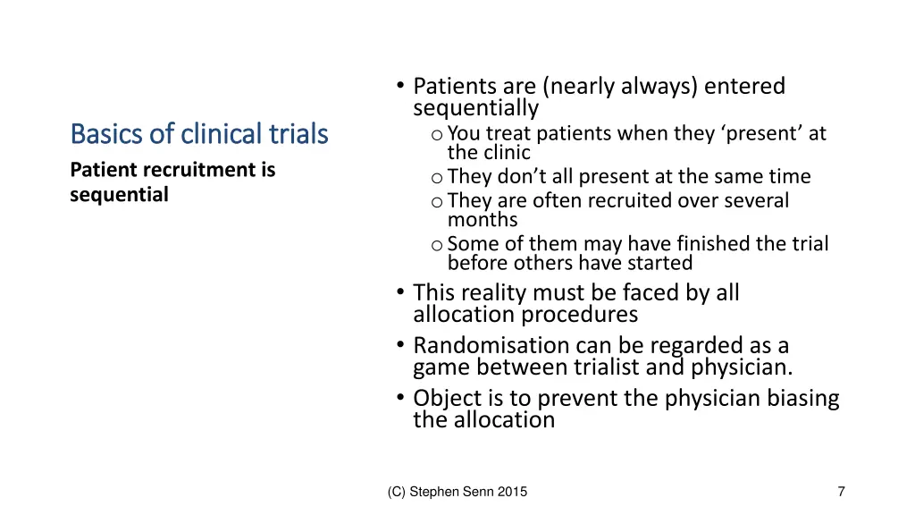 patients are nearly always entered sequentially