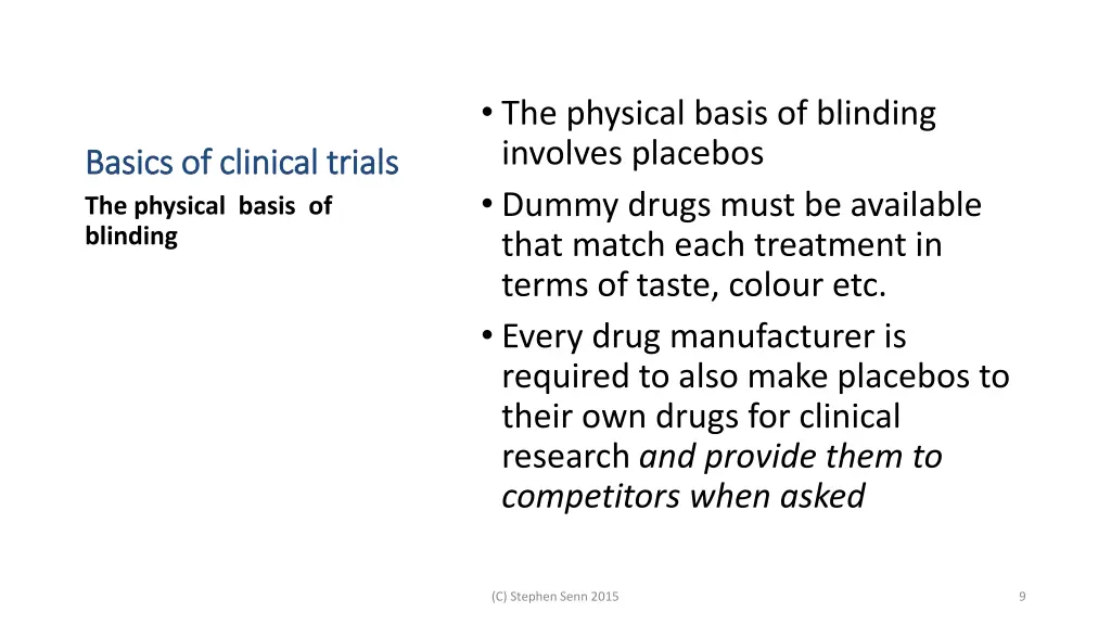 the physical basis of blinding involves placebos