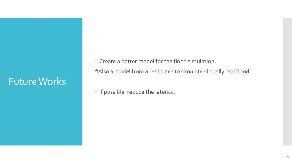 create a better model for the flood simulation