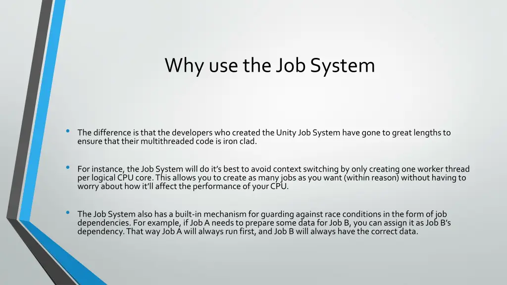 why use the job system