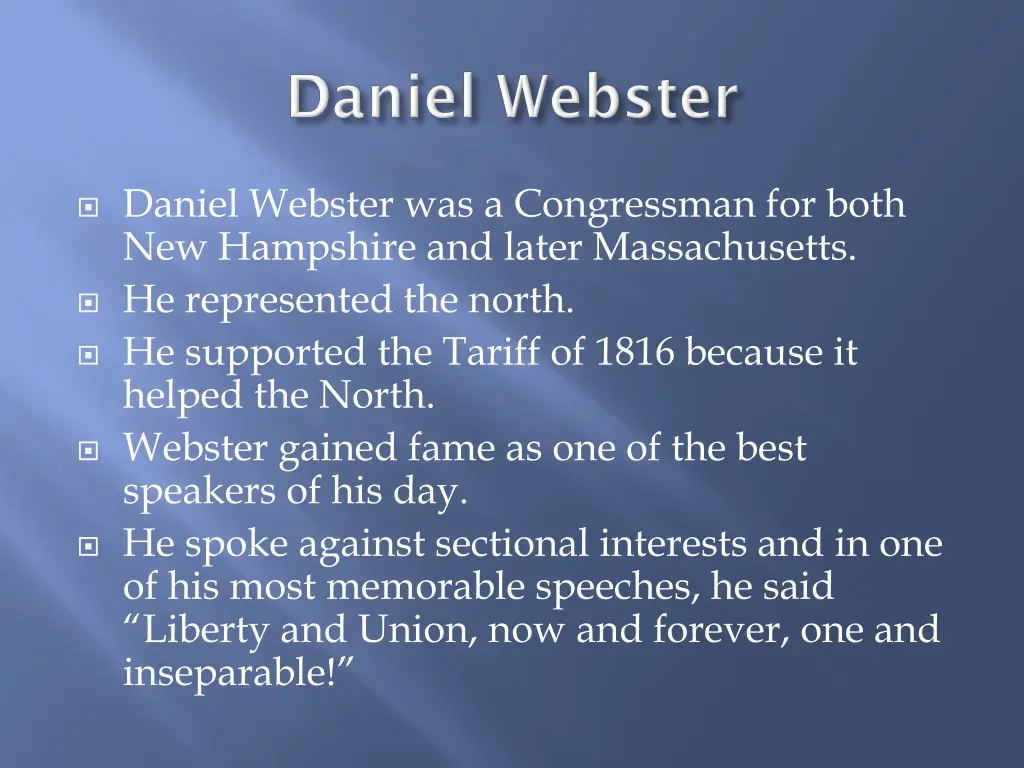 daniel webster was a congressman for both