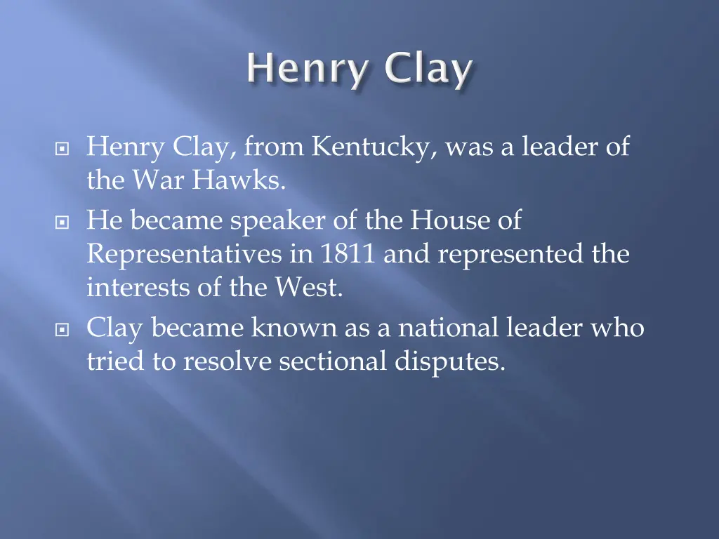 henry clay from kentucky was a leader