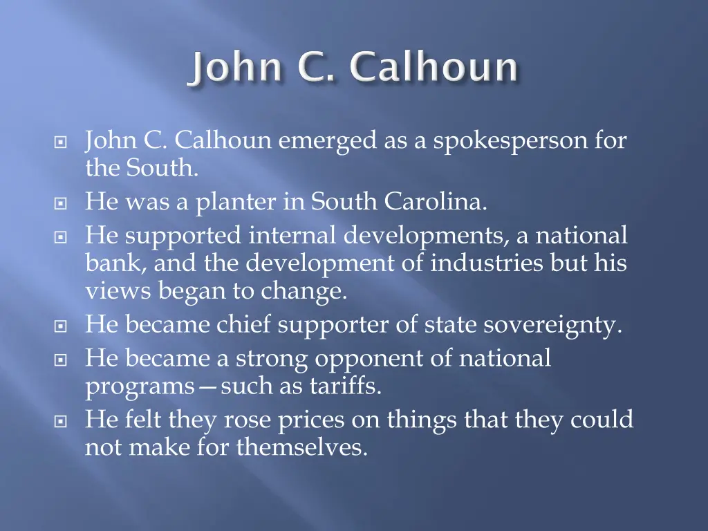 john c calhoun emerged as a spokesperson
