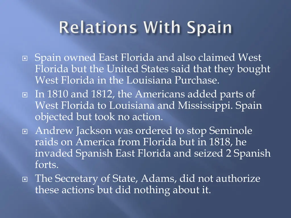 spain owned east florida and also claimed west