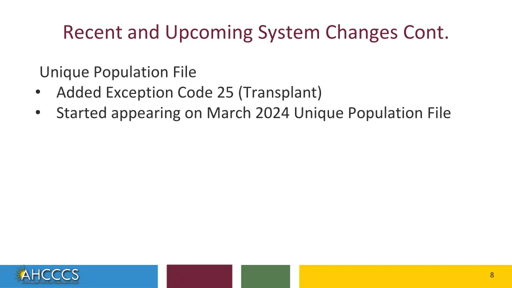 recent and upcoming system changes cont 2