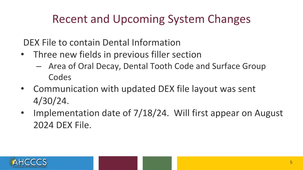 recent and upcoming system changes