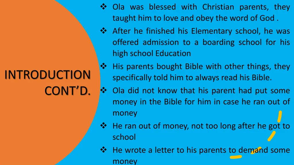 ola was blessed with christian parents they