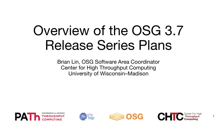 overview of the osg 3 7 release series plans
