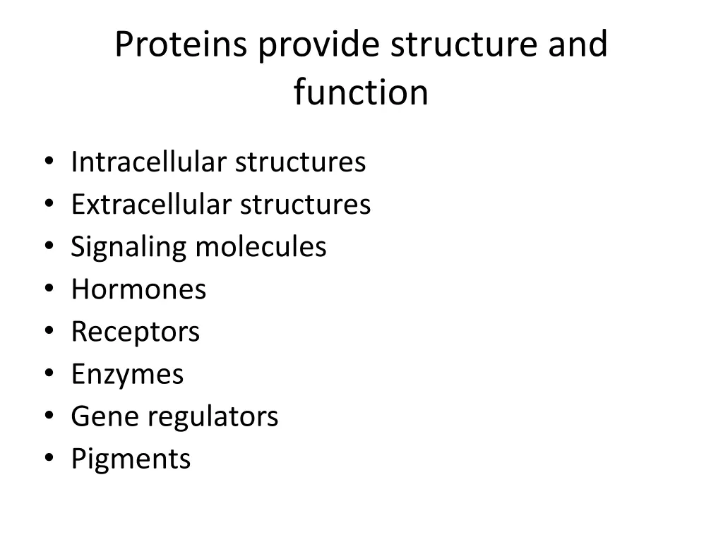 proteins provide structure and function
