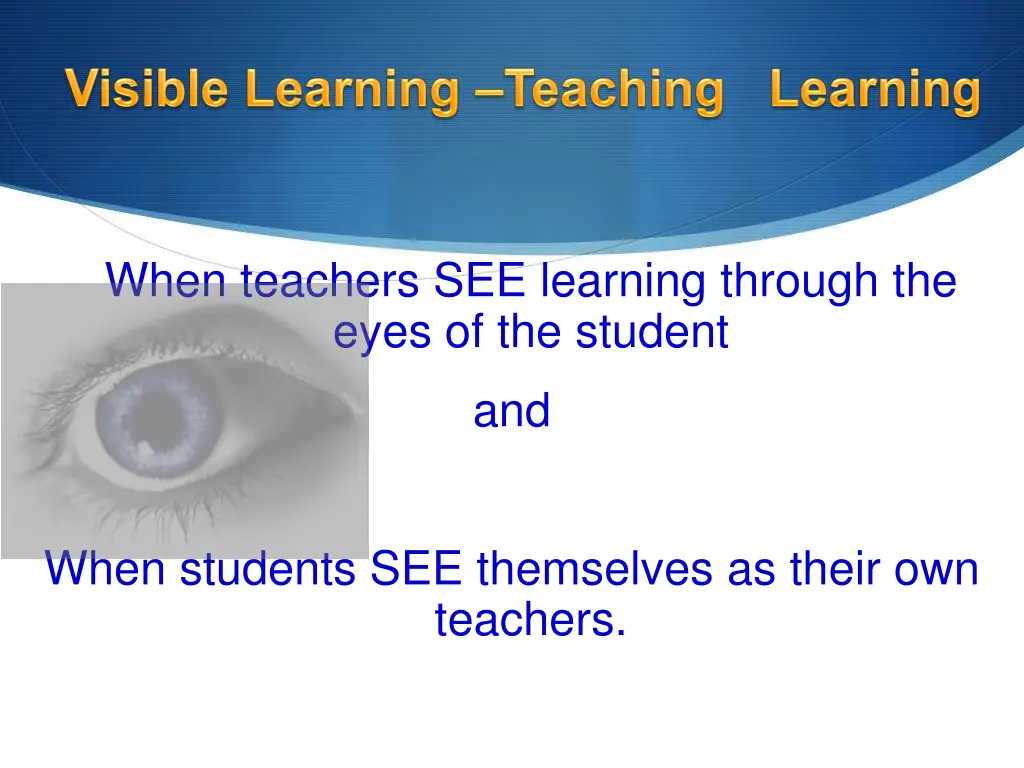 when teachers see learning through the eyes