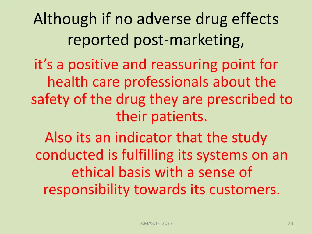 although if no adverse drug effects reported post