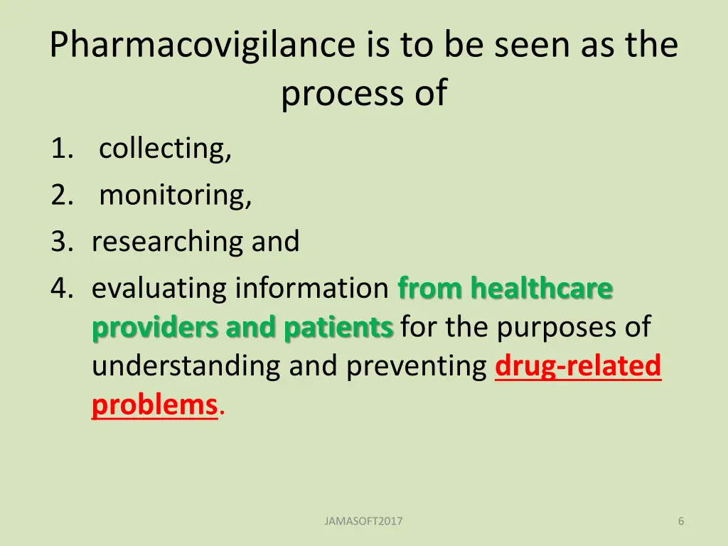 pharmacovigilance is to be seen as the process of