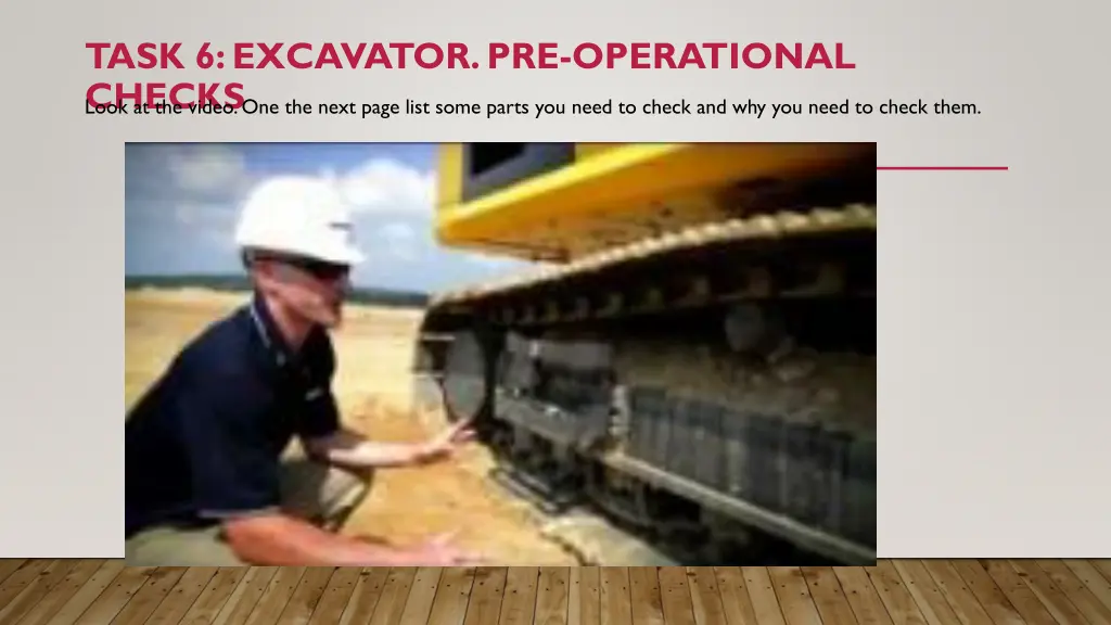 task 6 excavator pre operational checks look