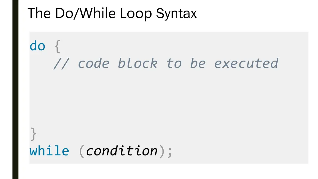 the do while loop syntax