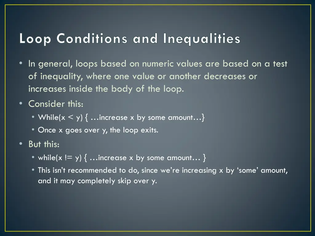 loop conditions and inequalities