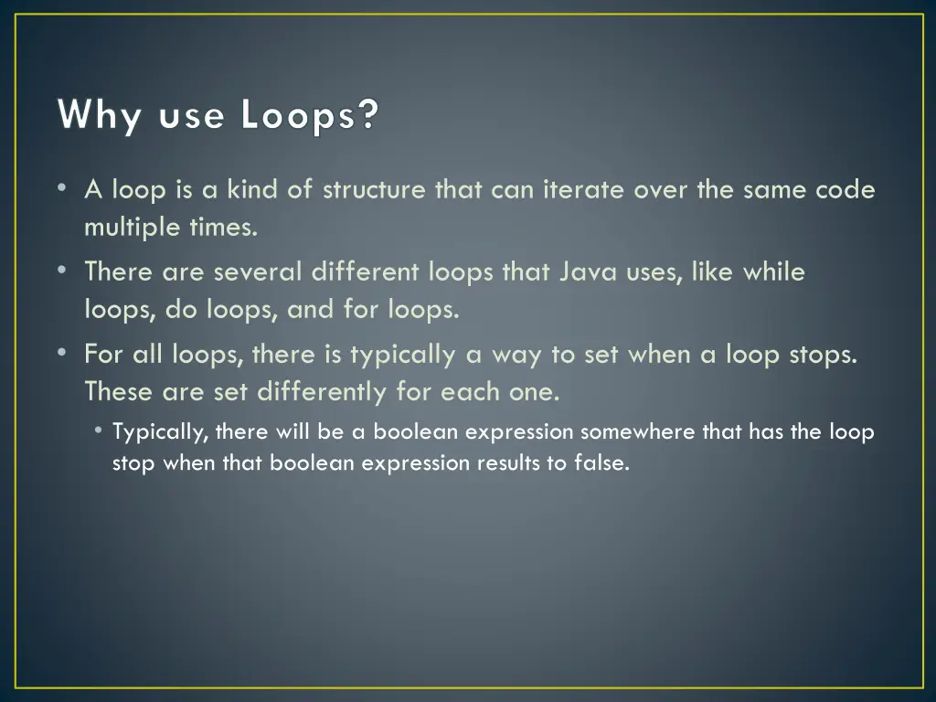 why use loops 1