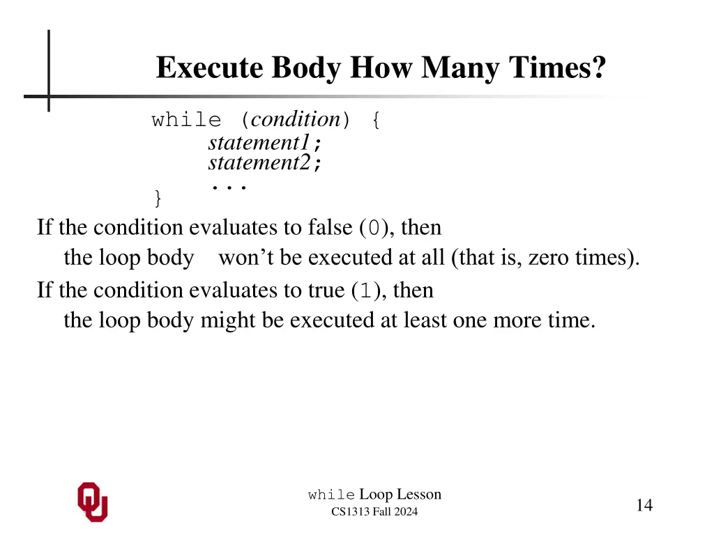 execute body how many times