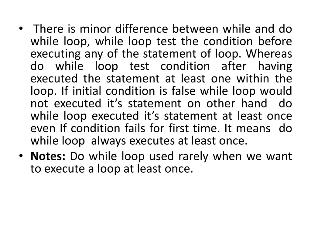 there is minor difference between while